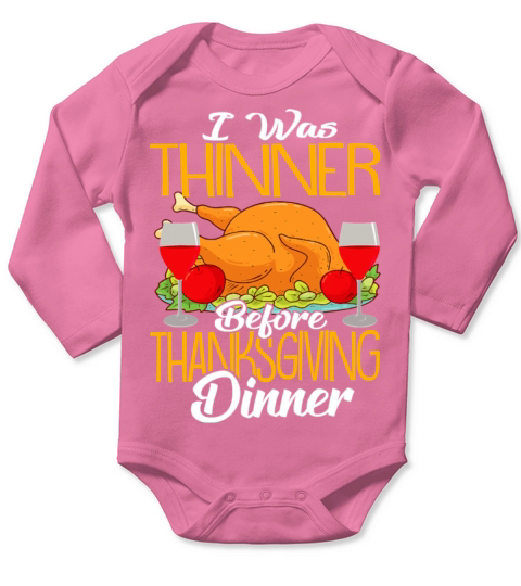 I Was Thinner Before Thanksgiving Long Sleeve Baby One-Piece