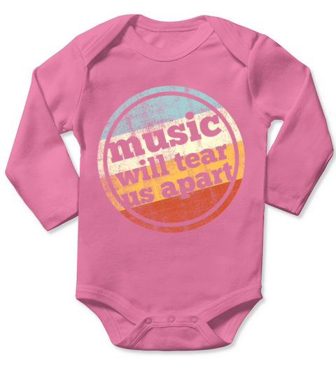 music will tear us apart Long Sleeve Baby One-Piece