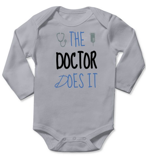 THE DOCTOR DOES IT Long Sleeve Baby One-Piece