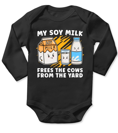 Veganism My Soy Milk Frees Plant Based Vegan Lover Long Sleeve Baby One-Piece