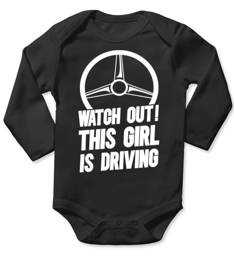 Watch Out This Girl Is Driving - Driving Exam Long Sleeve Baby One-Piece
