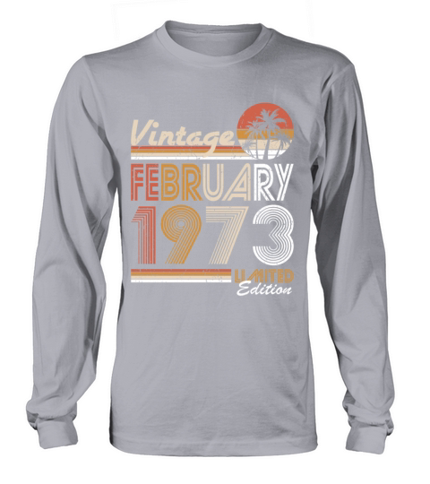 50th birthday vintage february 1973 Long sleeved Unisex