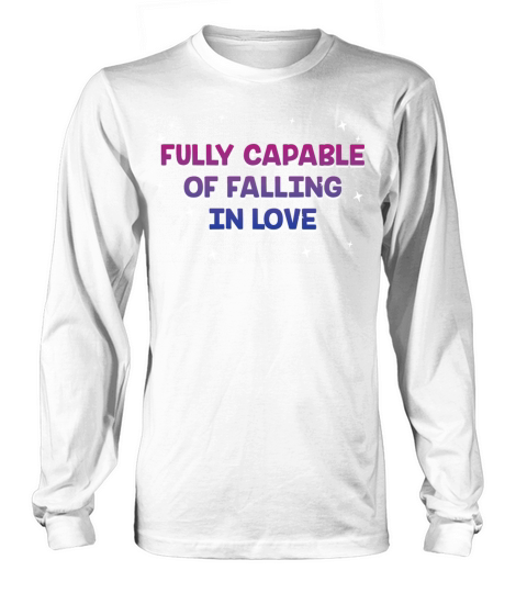 Capable of Falling in Love Bisexual LGBTQ Bi Long sleeved Unisex