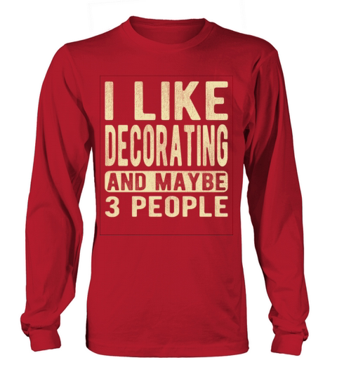 Decorating Saying Long sleeved Unisex