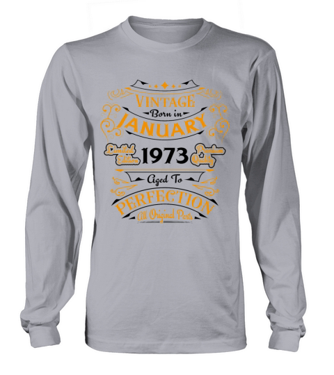Vintage born in January 1973 Birthday Gift Long sleeved Unisex
