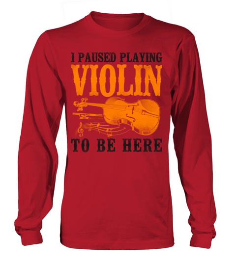 Violin Violinist Vintage I Paused Long sleeved Unisex