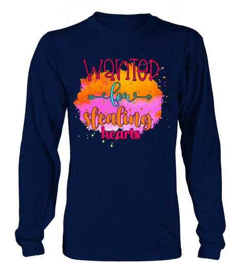 Wanted for Stealing Hearts Valentines Day Gifts767 Long sleeved Unisex