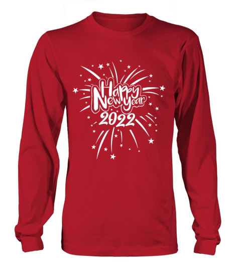Welcome Happy New Year 2022 New Years Long sleeved Unisex