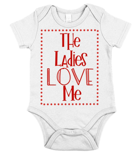 Adorable Valentines Day The Ladies Love Me855 Short Sleeve Baby One-Piece