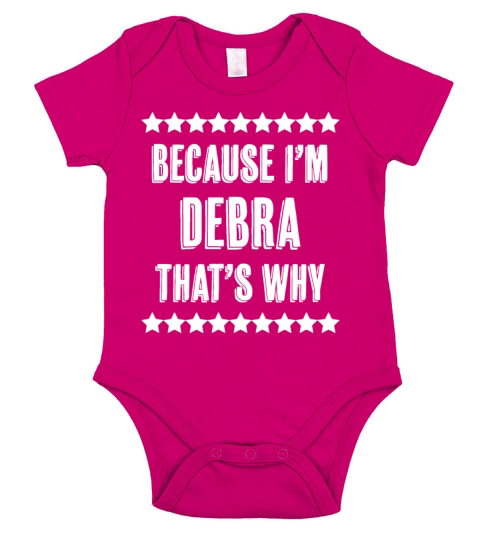 because im debra thats why Short Sleeve Baby One-Piece