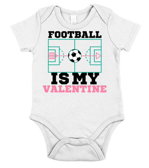 FOOTBALL IS MY VALENTINE best gift for soccer love Short Sleeve Baby One-Piece