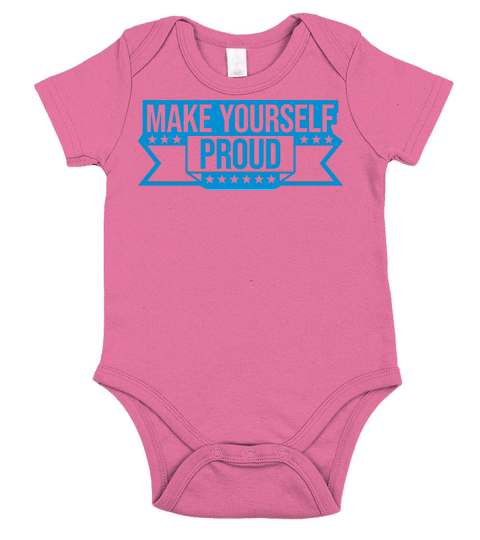 make yourself proud quote Short Sleeve Baby One-Piece