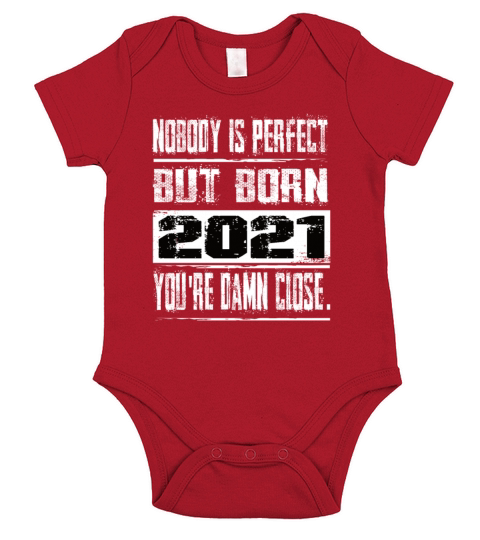 Nobody Is Perfect But Born 2021 Birthday Short Sleeve Baby One-Piece