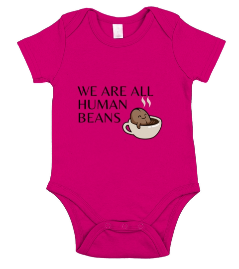 WE ARE ALL HUMAN BEANS Short Sleeve Baby One-Piece