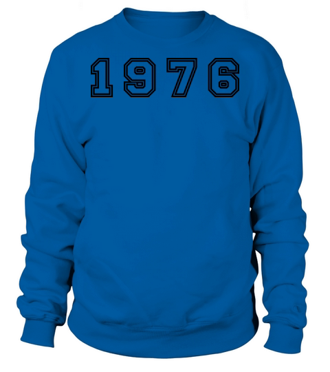 1976 Year Number Sweatshirt Unisex