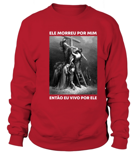 Christian Verse - Jesus Died For Me So I live for Sweatshirt Unisex