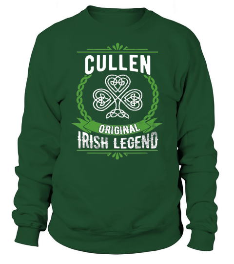 Cullen Name Irish Legend St. Patricks Day shirt Sweatshirt Unisex