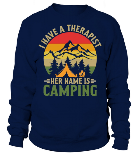 Vintage Quote I Have a Therapist Camping T Sweatshirt Unisex