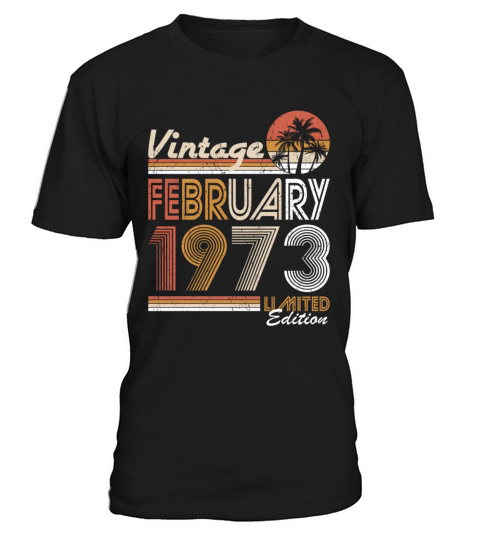 50th birthday vintage february 1973 T-Shirt Unisex
