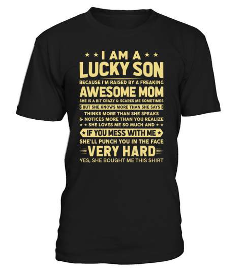 I Am a Lucky Son Im Raised By a Freaking Awesome T-Shirt Unisex