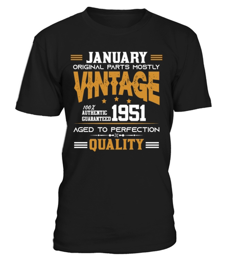 Vintage Aged To Perfection January 1951 T-Shirt Unisex