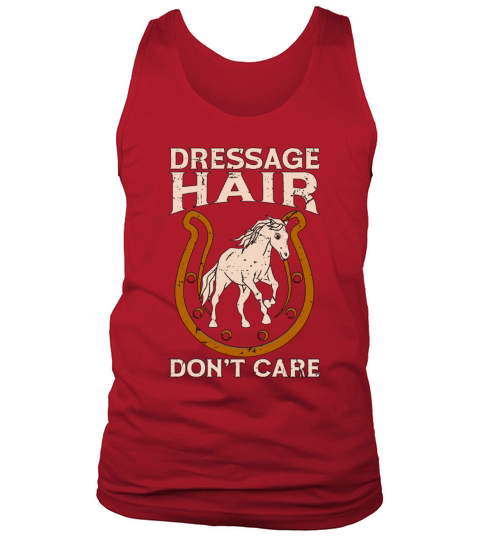 Dressage Hair Dont Care Horse Show Dressage Rider Tank Top Unisex