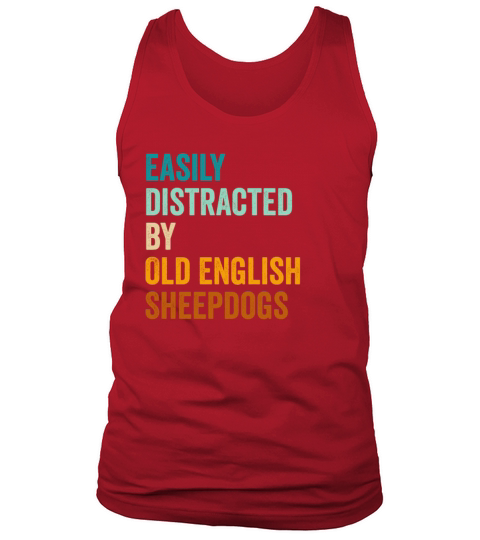 Easily Distracted By Old English Sheepdogs Tank Top Unisex