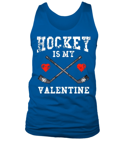 hockey is my valentine stick Tank Top Unisex