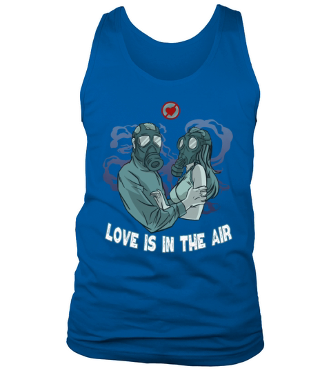 Love Is In The Air Anti Valentines Day Gas Mask Tank Top Unisex