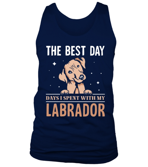 The Best Day - days i spent with my Labrador Tank Top Unisex
