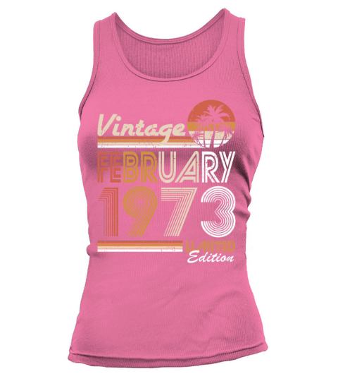 50th birthday vintage february 1973 Tank top Woman