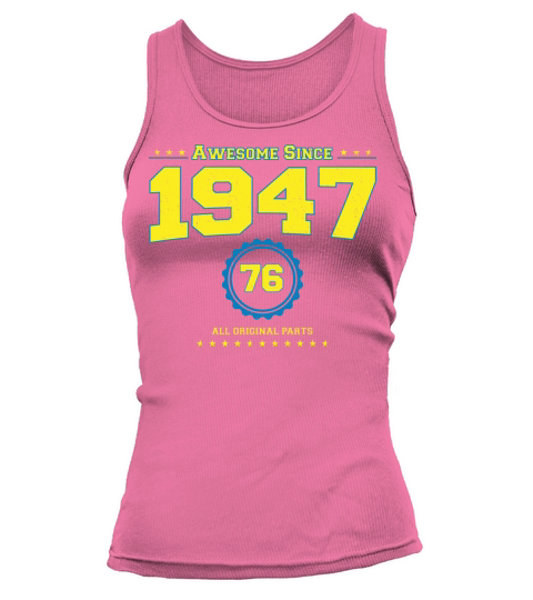 Awesome 1947 Shirt for Men Women 76 Year Old 76th Tank top Woman