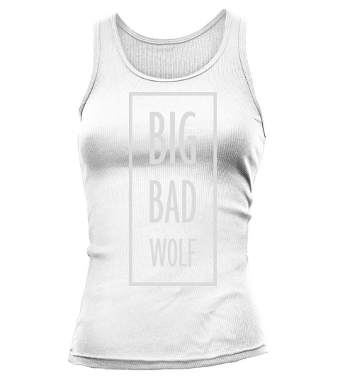 big bad wolf quote Tank top Woman