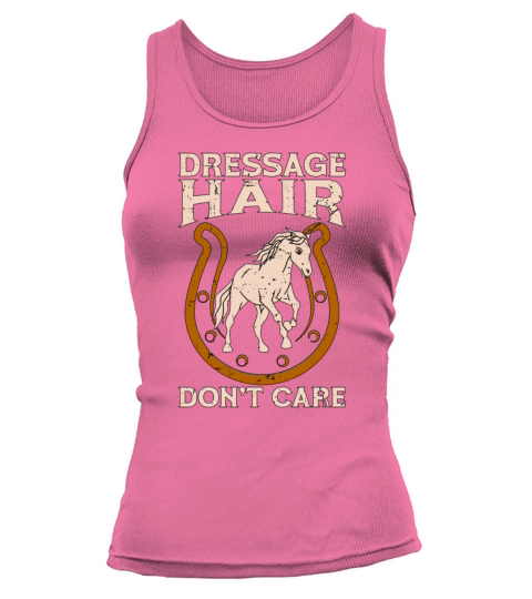 Dressage Hair Dont Care Horse Show Dressage Rider Tank top Woman