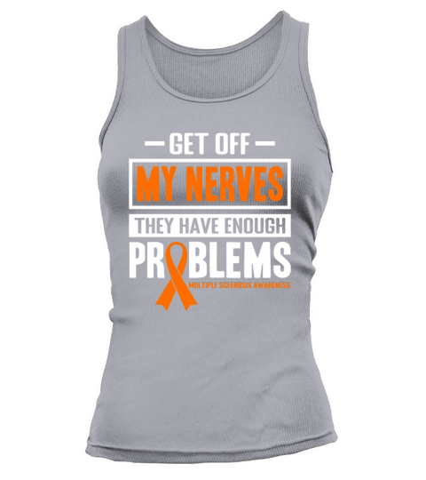 Multiple Sclerosis Awareness Orange Get Off Nerves Tank top Woman