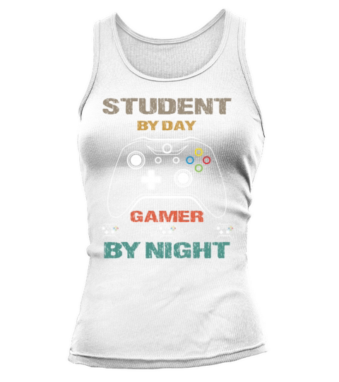 Student By Day Gamer By Night Meme For Gamers Tank top Woman