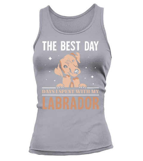 The Best Day - days i spent with my Labrador Tank top Woman