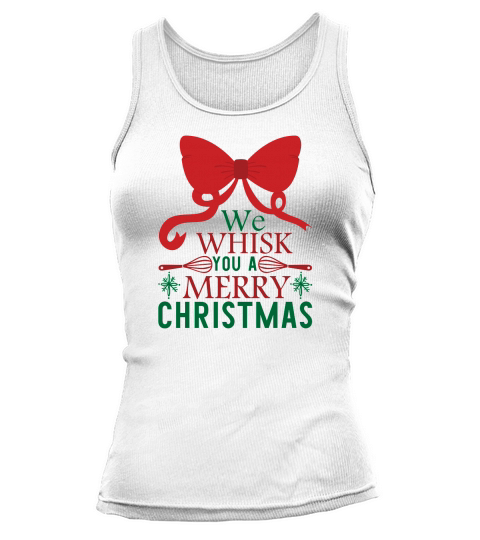 We Whisk You a Merry Christmas Tank top Woman