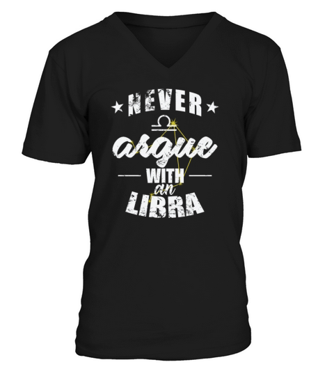 Zodiac Sign Never argue with a Libra V-Neck T-shirt