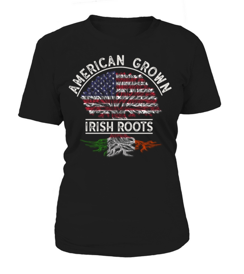 American Grown Irish Roots Design Ireland Patricks Women's T-Shirt