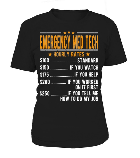 Emergency Med Tech Hourly Rates Women's T-Shirt