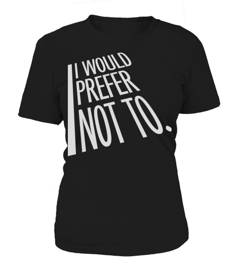 I prefer not to Women's T-Shirt