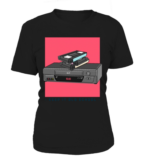 Keep it Old School - Vintage Retro VHS Player Women's T-Shirt