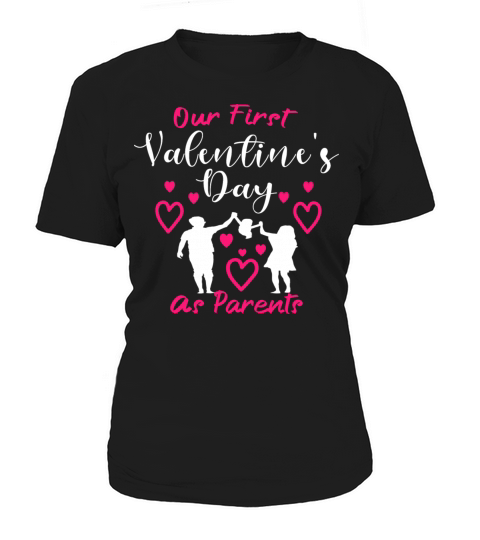 Our First Valentines Day As Parents New Dad Mom Women's T-Shirt
