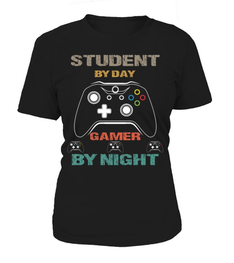 Student By Day Gamer By Night Meme For Gamers Women's T-Shirt