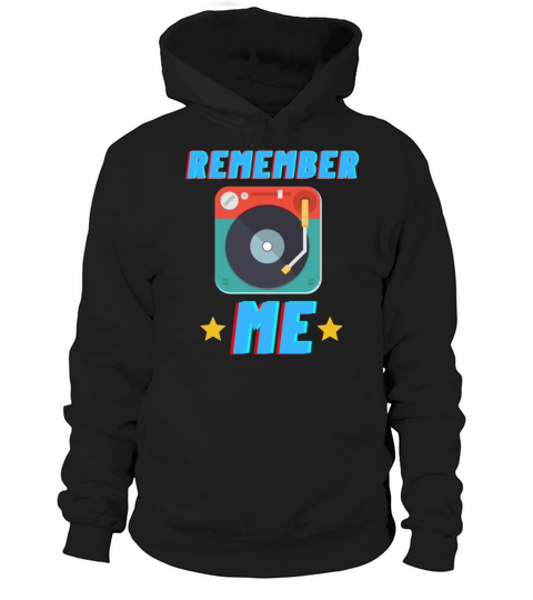 remember me Retro Novelty Vintage Funny Meme Hoodie Unisex