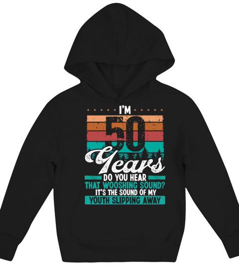 50 Year Old Funny Getting Old Humor Birthday Idea Kids Hoodie