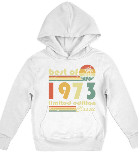 50th birthday vintage 1973 best of 1973 Kids Hoodie