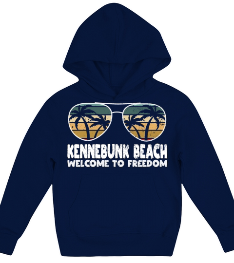 Kennebunk Beach Welcome to Freedom Vacation Saying Kids Hoodie