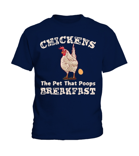 Chickens the Pet that Poops Breakfast Farmer Kids T-Shirt